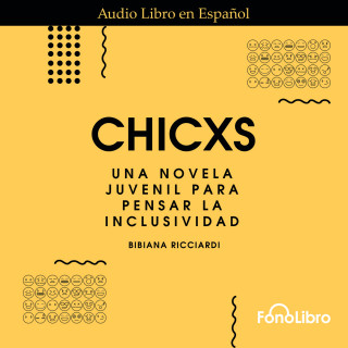 Bibiana Ricciardi: Chicxs (abreviado)