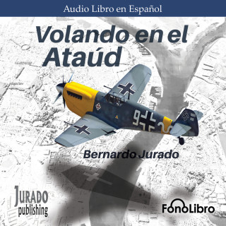 Bernardo Jurado: Volando en el Ataud (abreviado)