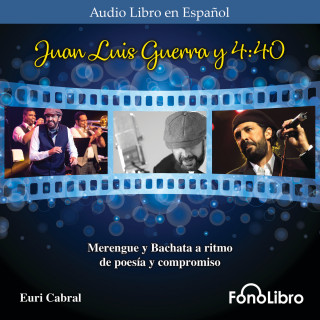 Euri Cabral: Juan Luis Guerra y 4-40 (abreviado)