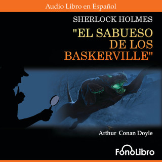 Arthur Conan Doyle: El Sabueso de Los Baskerville (abreviado)