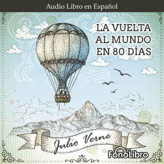 Julio Verne: La Vuelta al Mundo en 80 Dias (abreviado)