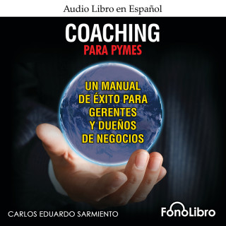 Carlos Eduardo Sarmiento: Coaching para PYMES (abreviado)