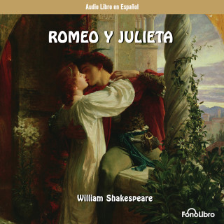 William Shakespeare: Romeo y Julieta (abreviado)