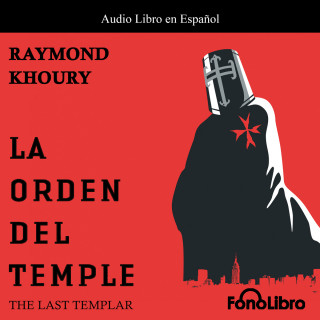 Raymond Khoury: La Orden del Temple de Raymond Khoury (abreviado)