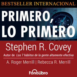 Stephen R. Covey: Primero lo Primero (abreviado)
