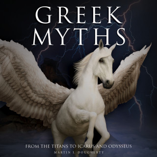 Martin J Dougherty: Greek Myths (Unabridged)