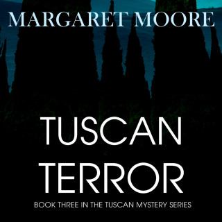 Margaret Moore: Tuscan Terror (Unabridged)