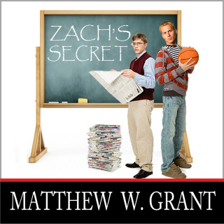 Matthew W. Grant: Zach's Secret (Unabridged)
