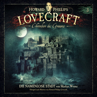 Markus Winter, Howard Phillips Lovecraft: Lovecraft - Chroniken des Grauens, Akte 3: Die namenlose Stadt