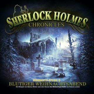 Markus Winter, Francis London: Sherlock Holmes Chronicles, X-Mas Special 6: Blutiger Weihnachtsabend