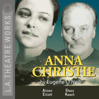 Eugene O'Neill: Anna Christie