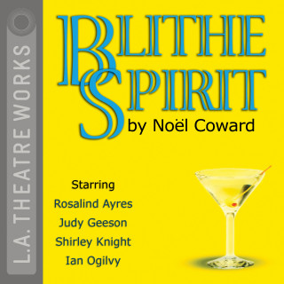 Noël Coward: Blithe Spirit
