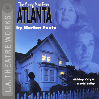 Horton Foote: The Young Man from Atlanta