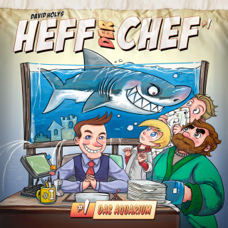 David Holy: Heff der Chef, Folge 1: Das Aquarium