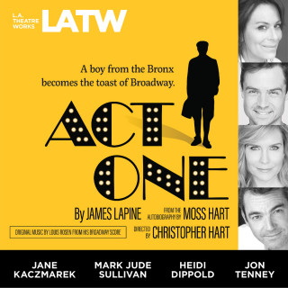James Lapine: Act One - From the Autobiography by Moss Hart