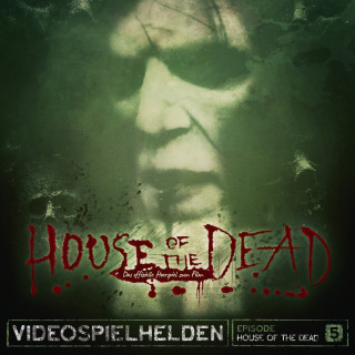 Dirk Jürgensen, Lukas Jötten: Videospielhelden, Episode 5: House Of The Dead