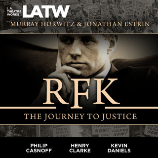 Murray Horwitz, Jonathan Estrin: RFK - The Journey to Justice