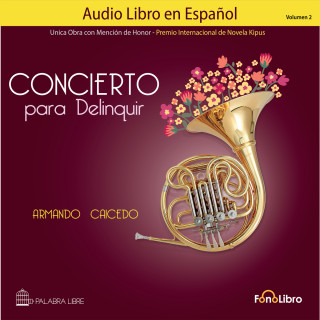 Armando Caicedo: Concierto para Delinquir., Vol. 2 (abreviado)