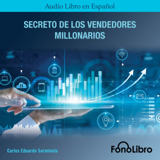 Carlos Eduardo Sarmiento: Secreto De Los Vendedores Millonarios (abreviado)