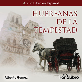 Alberto Gomez: Huérfanas de la Tempestad (abreviado)