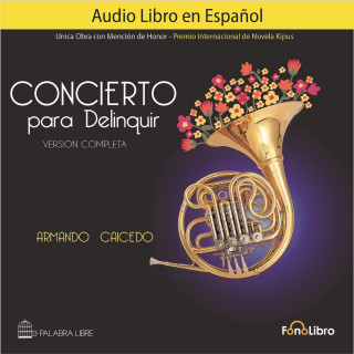 Armando Caicedo: Concierto para Delinquir. Versión Completa (abreviado)