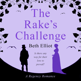 Beth Elliott: The Rake's Challenge (Unabridged)