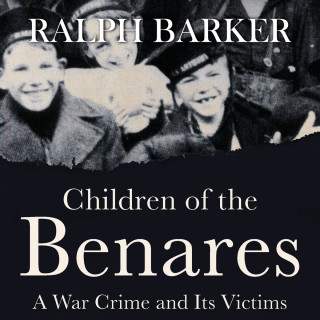 Ralph Barker: Children of the Benares (Unabridged)