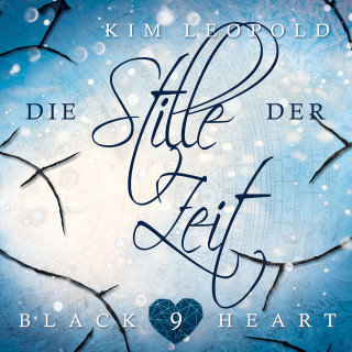Kim Leopold: Die Stille der Zeit - Black Heart, Band 9 (Ungekürzt)