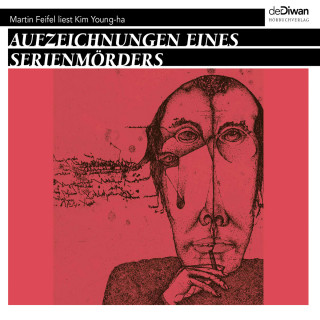 Kim Young-ha: Aufzeichnungen eines Serienmörders (Ungekürzt)