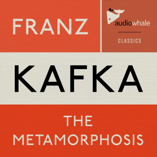 Franz Kafka: The Metamorphosis (Unabridged)