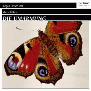Martin Gülich: Die Umarmung (Ungekürzt)