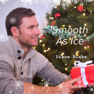 Diane Blake: Smooth As Ice - A Second Chance Holiday Romance Short Story (Unabridged)