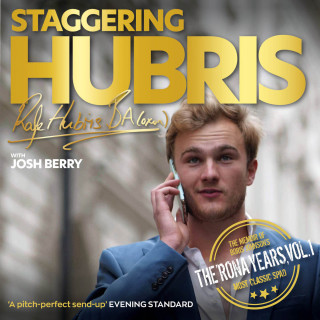Josh Berry: Staggering Hubris - The memoir of Boris Johnson's most classic spad - The 'Rona Years, Vol. 1 (unabridged)