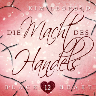 Kim Leopold: Die Macht des Handels - Black Heart, Band 12 (Ungekürzt)