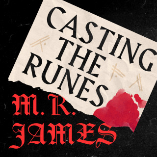 M.R. James: Casting the Runes (Unabridged)