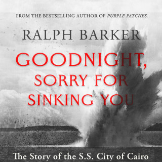 Ralph Barker: Goodnight, Sorry for Sinking You (Unabridged)