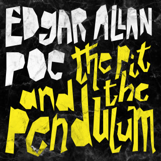 Edgar Allan Poe: The Pit and the Pendulum (Unabridged)
