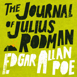 Edgar Allan Poe: The Journal of Julius Rodman (Unabridged)