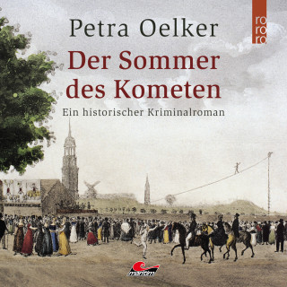 Petra Oelker: Der Sommer des Kometen (Ungekürzt)