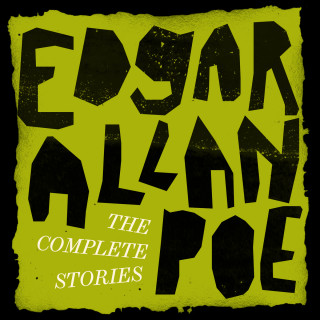 Edgar Allan Poe: Edgar Allan Poe: The Complete Stories (Unabridged)