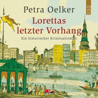 Petra Oelker: Lorettas letzter Vorhang (Ungekürzt)