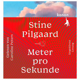 Stine Pilgaard: Meter pro Sekunde (Ungekürzt)