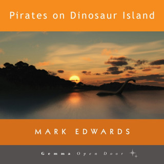 Mark Edwards: Pirates on Dinosaur Island (Unabridged)