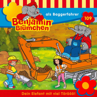 Vincent Andreas: Benjamin Blümchen, Folge 109: Benjamin als Baggerfahrer