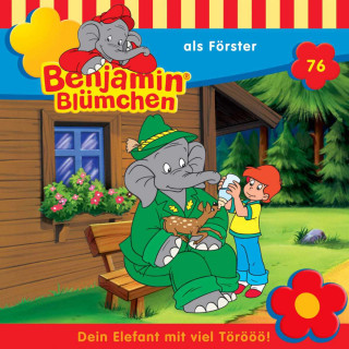 Ulli Herzog: Benjamin Blümchen, Folge 76: Benjamin als Förster