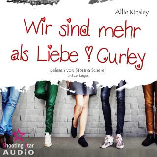 Allie Kinsley: Wir sind mehr als Liebe - Curley, Band 1 (Ungekürzt)