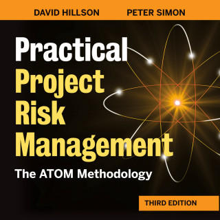 David Hillson, Peter Simon: Practical Project Risk Management - The ATOM Methodology (Unabridged)