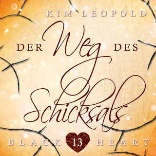 Kim Leopold: Der Weg des Schicksals - Black Heart, Band 13 (ungekürzt)