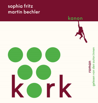 Sophia Fritz, Martin Bechler: Kork (Ungekürzt)