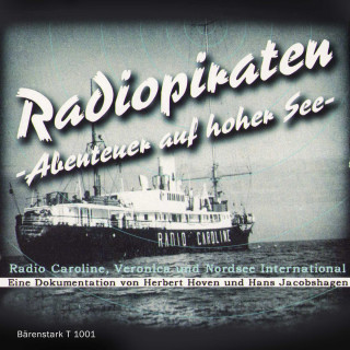 Herbert Hoven, Hans Jacobshagen: Radiopiraten - Abenteuer auf hoher See (Ungekürzt)